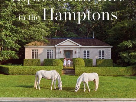 Equestrian Life in the Hamptons Book Online Hot Sale